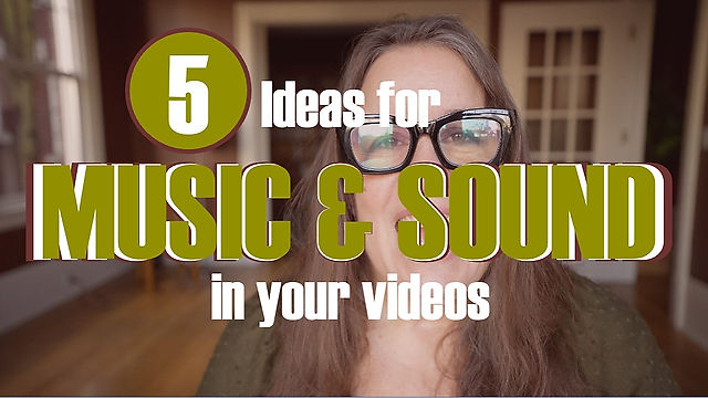 5 Ideas for Music & Sound in Video